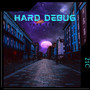 Hard Debug