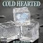 Cold Hearted (Explicit)