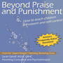 Beyond Praise and Punishment