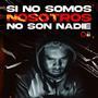 Si no somos nosotros no son nadie