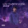 luv is confusing (Explicit)