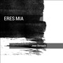 Eres Mia