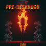 Pre-Desahogo (Explicit)