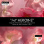 My Heroine (feat. Tre Watson)