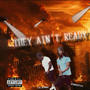 THEY AINT READY (Explicit)