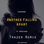 Another Falling Apart (feat. Kristiana) [Trazer Remix]