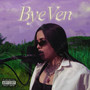 Bye Ven (Explicit)