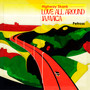 Highway Skank / LOVE ALL AROUND JAMAICA