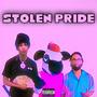 Stolen Pride (Explicit)