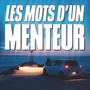 LES MOTS D'UN MENTEUR