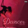 Dancer (June 23rd) [Explicit]