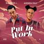 Put in work (feat. Adeshola pelly) [Explicit]