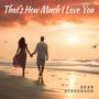 That's How Much I Love You (feat. Bill Grabowski)