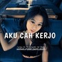 Aku Cah Kerjo