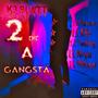 2 Die A Gangsta (Explicit)