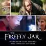 The Firefly Jar Original Motion Picture Soundtrack