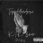 PRAY (feat. KTK BMAC) [Explicit]