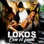 Lokos con el Funk (feat. Thomas delaluna) [Explicit]