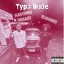 Typa Dude (feat. ELIASDIDIT) [Explicit]