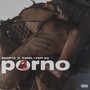 Porno (Explicit)