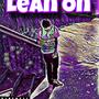 Lean oN (Radio Edit) [Explicit]