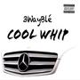 Cool Whip (Explicit)