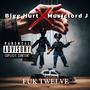 Fuk Twelve (feat. Bigg Hurt) [Explicit]