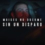 Sin un disparo