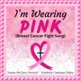 I'm Wearing Pink