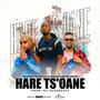 Hare Ts'oane (feat. Sthola Sa Makoera & HBK SharkBoy) [Explicit]