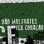 Não maltrates teu coração