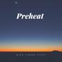 Preheat (Explicit)