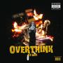 OVERTHINKING (Explicit)