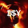 BSY (feat. Kellum & Dressed) [Explicit]