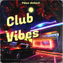 Club Vibes (Explicit)