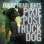 Foggy Headlights (feat. Pixie Post)