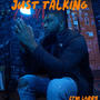 Just Talking (Explicit)