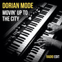 Movin' Up To The City (Radio Edit) [Explicit]