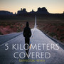 5 Kilometers Covered (Explicit)