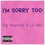 I'm Sorry Too (Explicit)