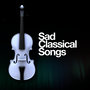 Sad Classical Songs