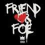 Friend Or Foe (Explicit)