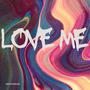 Love Me (feat. NYELA) [Explicit]