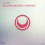 Falling Deeper / Parting