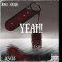 yeah! (feat. lovgib) [Explicit]