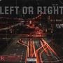 LEFT OR RIGHT? (Explicit)