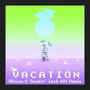 Vacation (Wilson & Smokin' Jack Hill Remix) [Explicit]