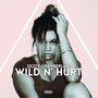 Wild n Hurt (Explicit)