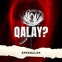 Qalay?