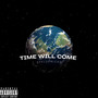 Time Will Come (Explicit)